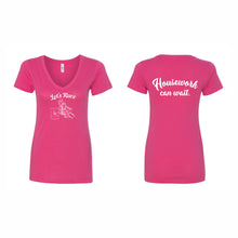 Load image into Gallery viewer, WOMEN'S V-NECK TSHIRT - 1540 - LET'S RACE - HP "HOUSEWORK CAN WAIT"